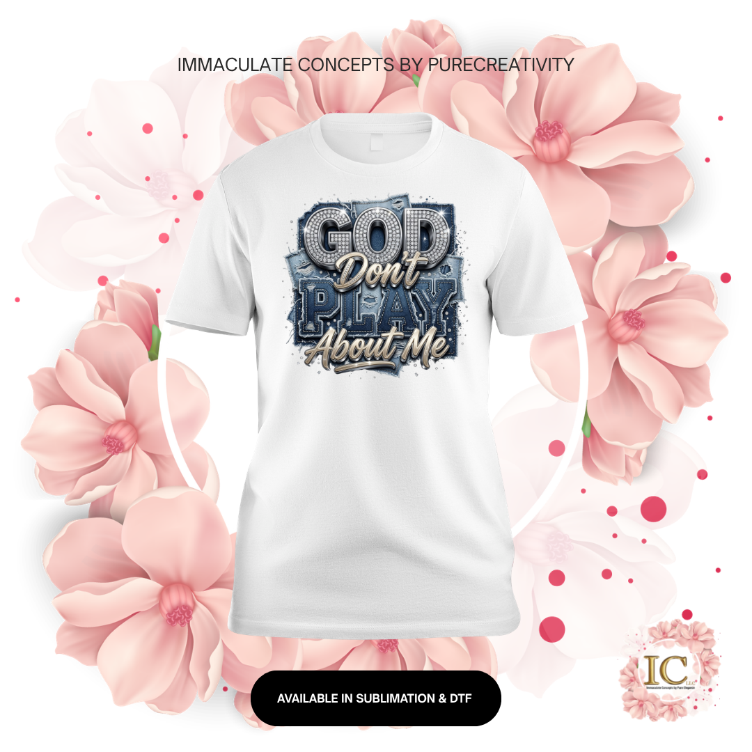 "God Don't Play About Me" Denim DTF Graphic Tee