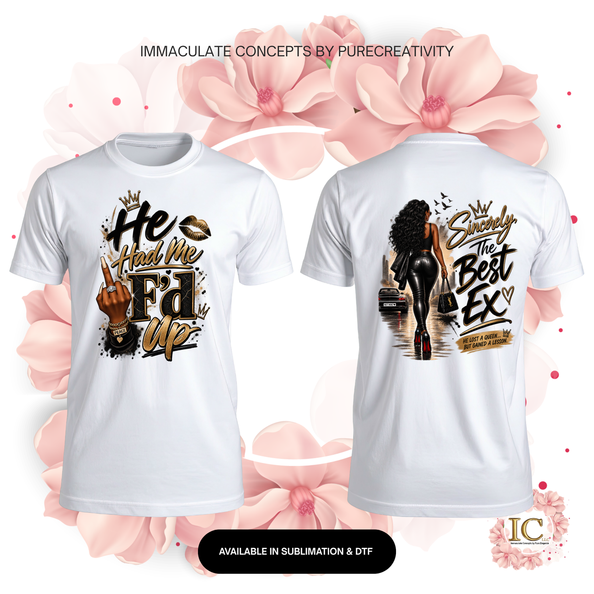 "He Had Me F’d Up | Sincerely, The Best Ex" Statement Tee