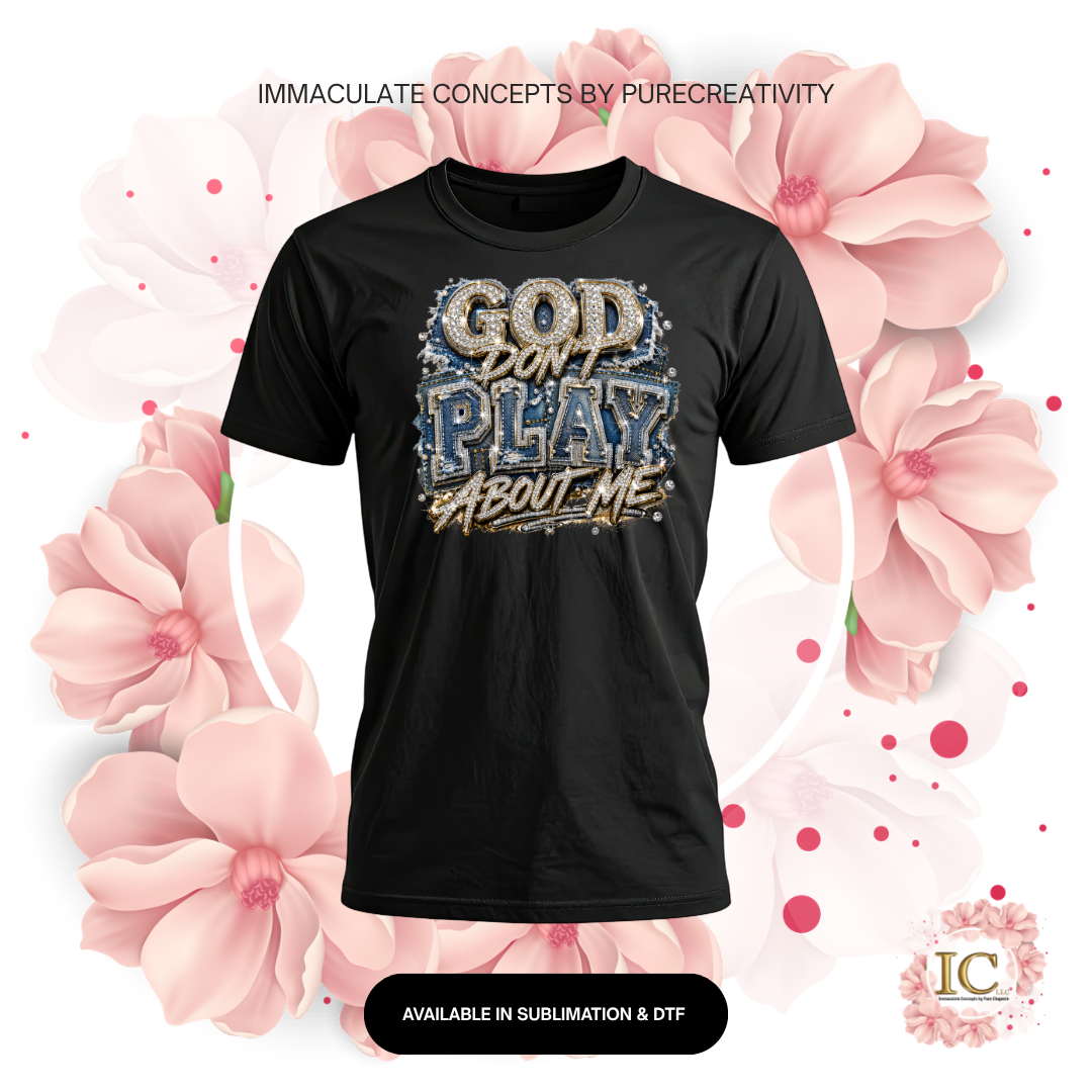 "God Don't Play About Me" Rhinestone & Denim DTF Graphic Tee